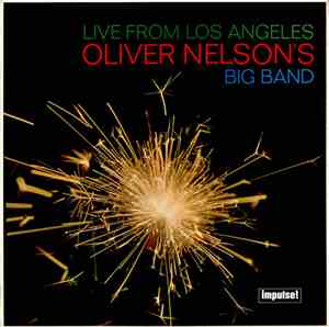 Oliver Nelson's Big Band - Live From Los Angeles