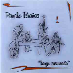 Pancho Brañas - Tango Sussurado