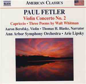 Paul Fetler – Aaron Berofsky • Thomas H. Blaske • Ann Arbor Symphony Orches ...