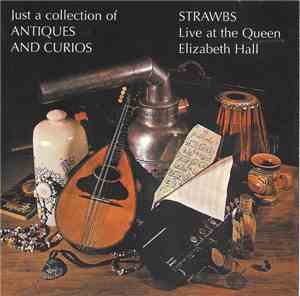 Strawbs - Just A Collection Of Antiques And Curios
