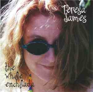 Teresa James - The Whole Enchilada
