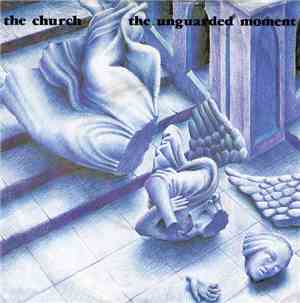 The Church - The Unguarded Moment