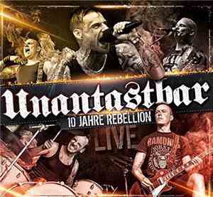 Unantastbar - 10 Jahre Rebellion Live