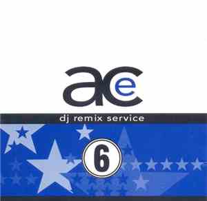 Various - Ace DJ Remix Service Volume 6