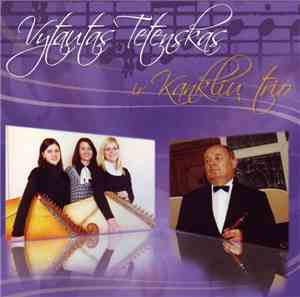 Vytautas Tetenskas ir Kanklių Trio - Vytautas Tetenskas ir Kanklių Trio