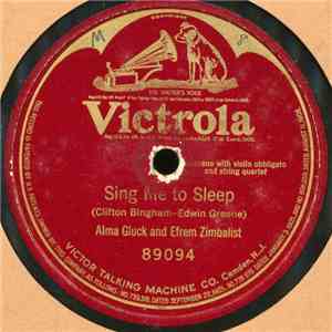 Alma Gluck And Efrem Zimbalist - Sing Me To Sleep