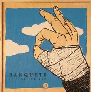 Banquets - Spit At The Sun