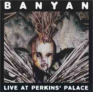 Banyan - Live At Perkins' Palace