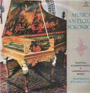 Barbara Strzelecka - Musica Antiqua Polonica - Muzyka Klawesynowa (Harpisch ...