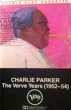 Charlie Parker - The Verve Years (1952-54)