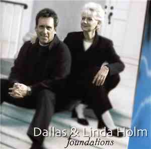Dallas Holm & Linda Holm - Foundations