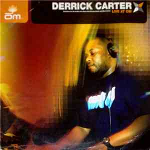 Derrick Carter - Derrick Carter - Live At OM