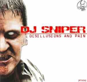 DJ Sniper  - Desillusions And Pain
