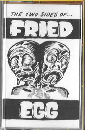 Fried Egg - The Two Sides Of...