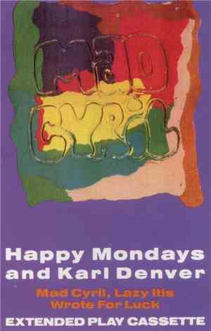 Happy Mondays And Karl Denver - Mad Cyril