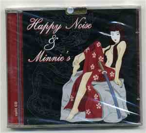 Happy Noise  & Minnie's - Split CD