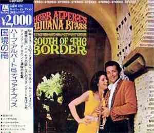 Herb Alpert's Tijuana Brass - South Of The Border