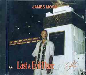 James Moss  - Last & Evil Daze