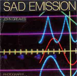 John Greaves - Sad Emission / Photography