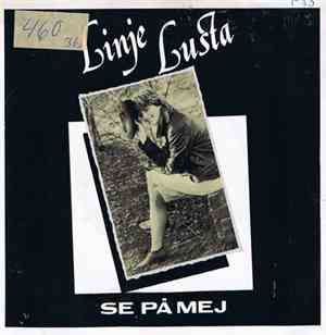 Linje Lusta - Se På Mej