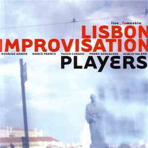 Lisbon Improvisation Players - Live_LxMeskla