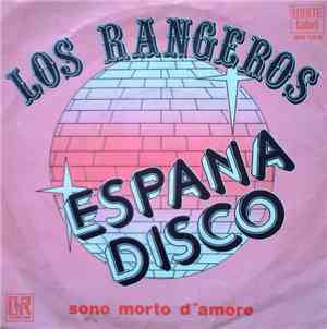 Los Rangeros - Espana Disco / Sono Morto D'Amore