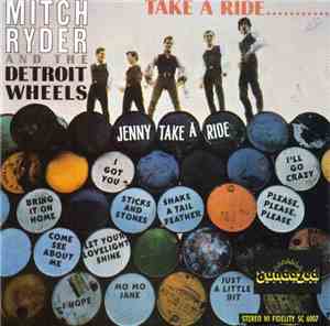 Mitch Ryder And The Detroit Wheels - Take A Ride...
