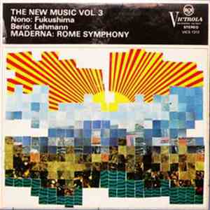Nono - Fukushima - Berio - Lehmann - The New Music Vol. 3