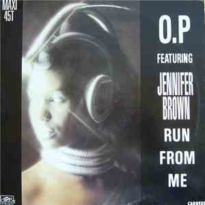 O.P - Run From Me