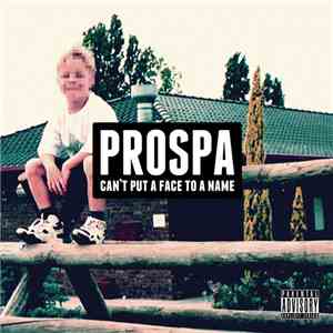 Prospa  - Can't Put A Face To A Name