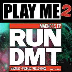 RUN DMT  - Madness EP
