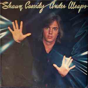Shaun Cassidy - Under Wraps