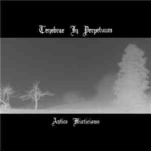 Tenebrae In Perpetuum - Antico Misticismo