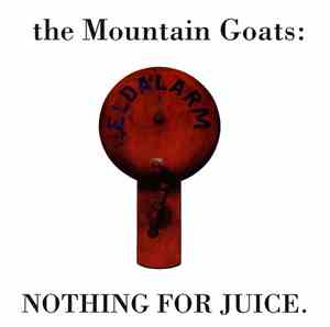 The Mountain Goats - Nothing For Juice
