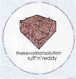 Thekevorkiansolution - Ruff'n'reddy (Rehearsalrecordings '08)