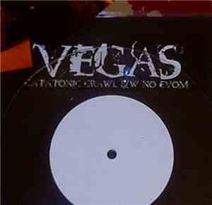 Vegas  - Catatonic Crawl / No Evom