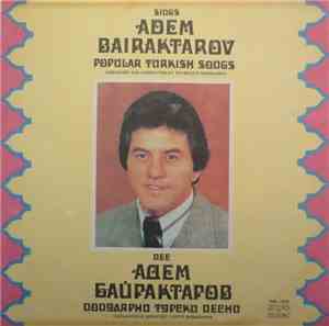 Adem Bairaktarov - Popular Turkish Songs Sings Adem Bairaktarov