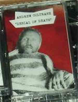 Andrew Coltrane - Denial Of Death