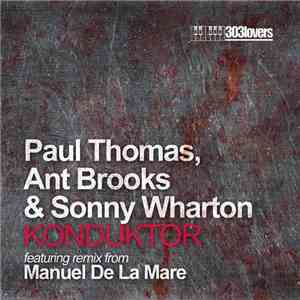 Ant Brooks, Paul Thomas & Sonny Wharton - Konduktor