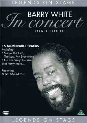 Barry White - Barry White In Concert - Larger Than Life