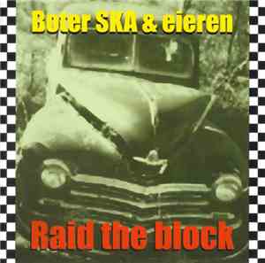 Boter Ska & Eieren - Raid The Block