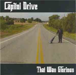 Capitol Drive - That Was Glorious