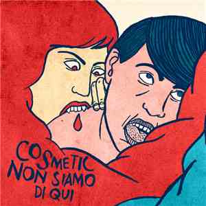 Cosmetic  - Non Siamo Di Qui