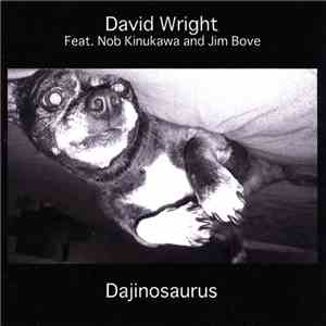David Wright  Feat. Nob Kinukawa And Jim Bove - Dajinosaurus