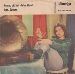 Die Amigos - Komm, Gib Mir Deine Hand / Oho, Susann