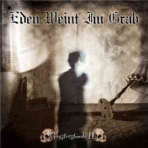 Eden Weint Im Grab - Geysterstunde II