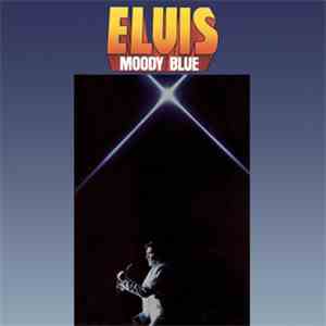 Elvis Presley - Moody Blue