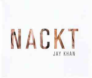 Jay Khan - Nackt (Remixes)