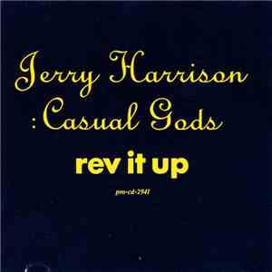 Jerry Harrison:Casual Gods - Rev It Up