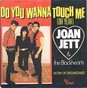 Joan Jett & The Blackhearts - Do You Wanna Touch Me (Oh Yeah)